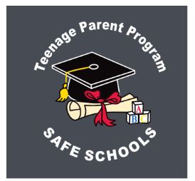 Teenage Parent Program. Safe Schools logo